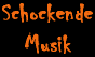 Schockende Musik